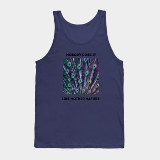 Peacock Feathers: Mother Nature Rules! Tank Top